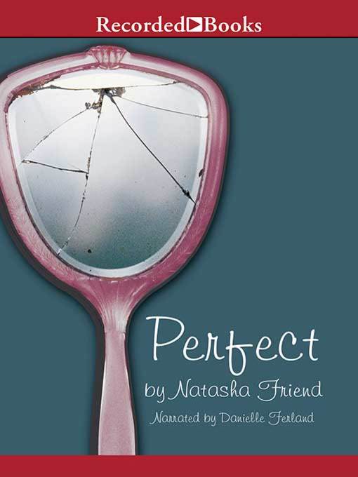 Title details for Perfect by Natasha Friend - Available